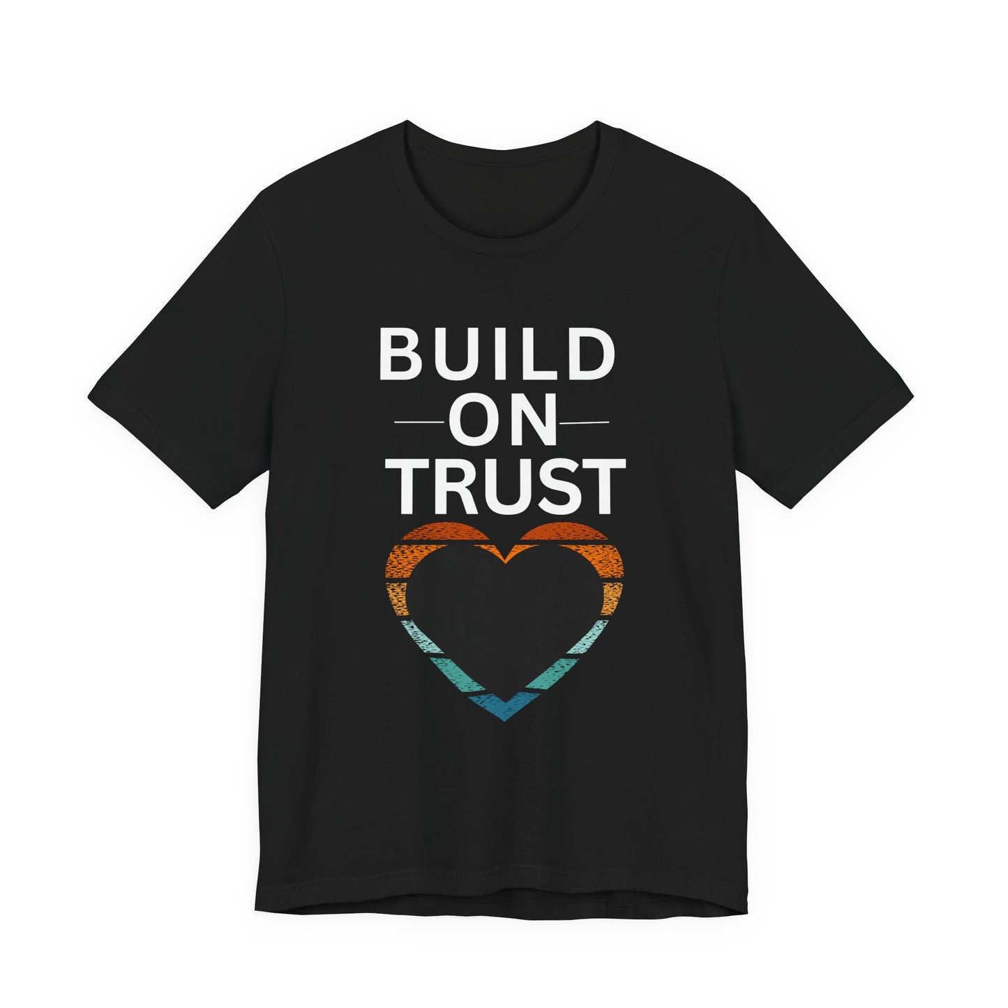 Build On Trust T-Shirt – Leadership Integrity Statement Tee