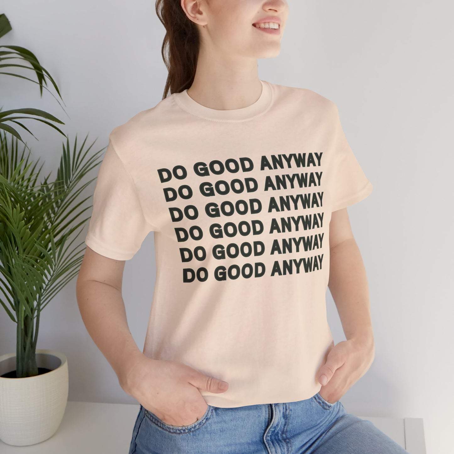 Do Good Anyway T-Shirt — Minimal Inspirational, Integrity Leadership Statement Tee
