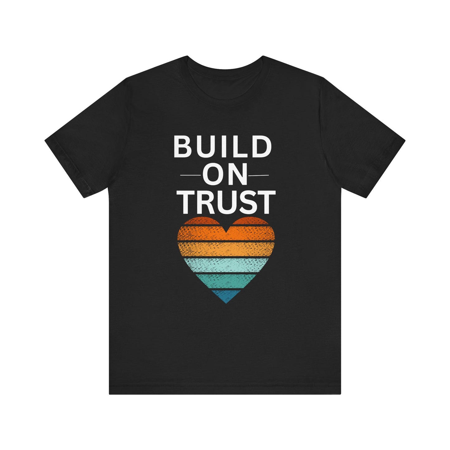 Build On Trust T-Shirt – Leadership Integrity Statement Tee