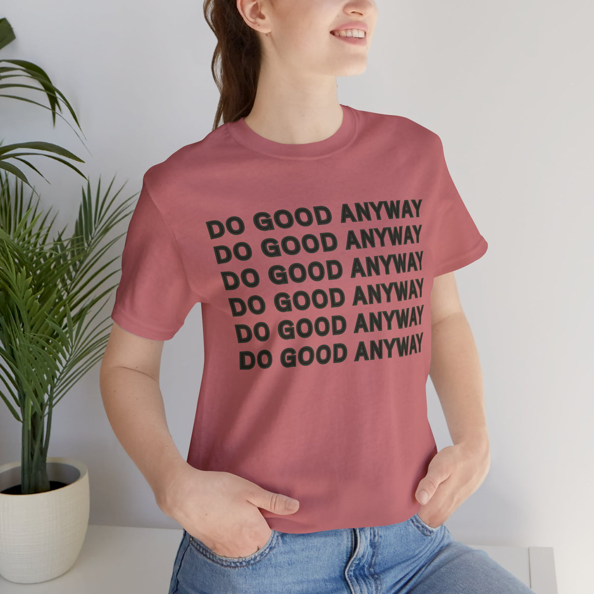 Do Good Anyway T-Shirt — Minimal Inspirational, Integrity Leadership Statement Tee