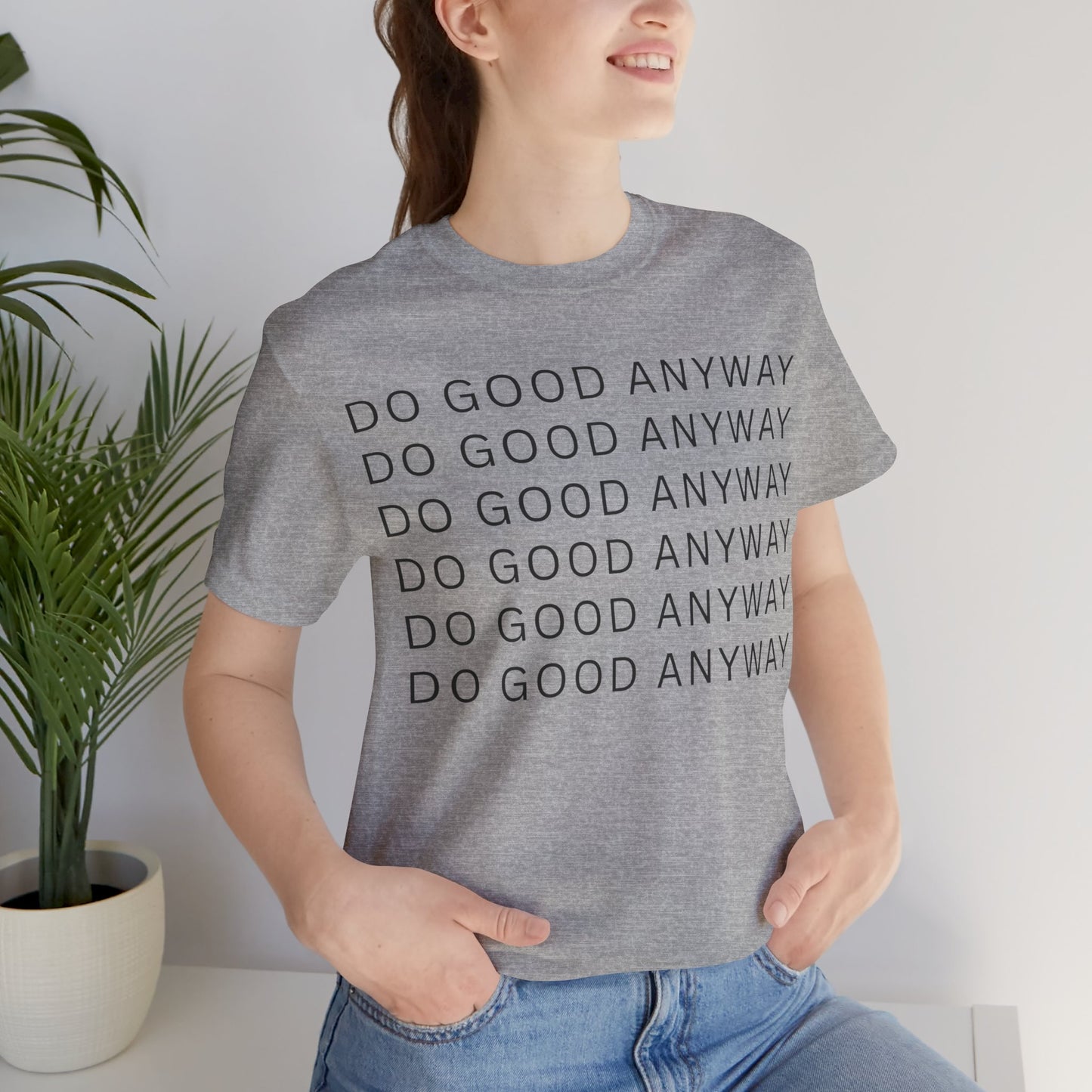 Do Good Anyway T-Shirt – Integrity Leadership Statement Tee